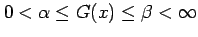 $ 0 < \alpha \leq G(x) \leq \beta <
\infty$