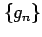 $ \{g_n\}$