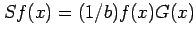 $\displaystyle Sf(x)= (1/b)f(x)G(x)$