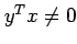 $ y^T x \neq 0$