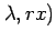 $ \lambda,rx)$