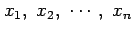 $ x_1,&nbsp;x_2,&nbsp; \cdots,&nbsp;x_n$