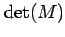 $ \det(M)$