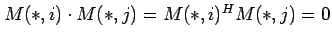 $ M(*,i) \cdot M(*,j)
= M(*,i)^H M(*,j)=0$