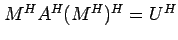 $ M^H
A^H (M^H)^H = U^H$