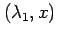 $ (\lambda_1,x)$