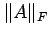 $ \Vert A\Vert _F$